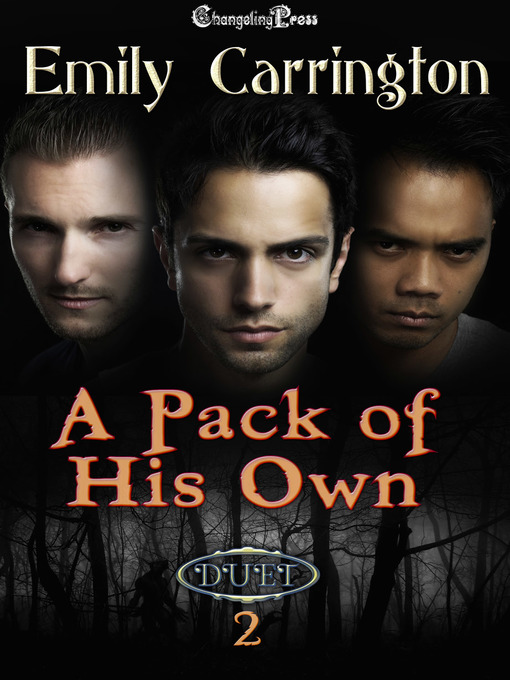 Title details for A Pack of His Own (Duet) Volume 2 by Emily Carrington - Wait list
